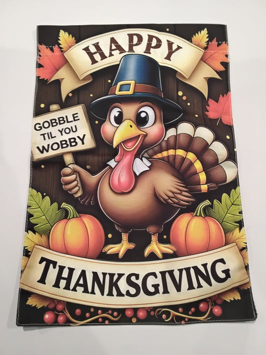 Garden Flag - Thanksgiving Turkey Gobble Til Wobble   Happy Thanksgiving